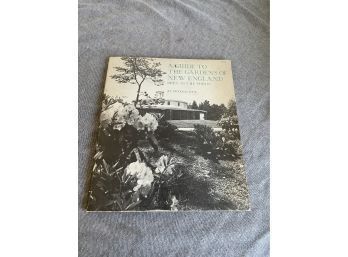 A Guide To The Gardens Of New England 1973 Book
