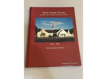 Saint Joseph Church 2001 Brookfield, CT 60th Anniversary Book