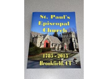 St. Paul's Episcopal Church 2015 Brookfield, CT Book - 230 Years