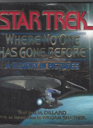 Star Trek Where No One Has Gone Before A History In Pictures By J M Dillard HB With Dust Jacket