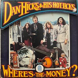 Dan Hicks & His Hot Licks Where Is The Money?  LP Record Vinyl Album