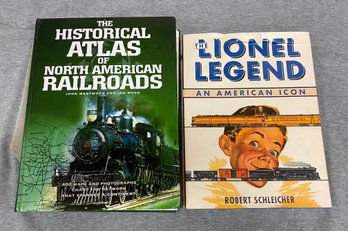 Lot Of 2 Books The Lionel Legend And Historical Atlas Of North American Railroads