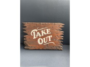 Wood Take Out Sign