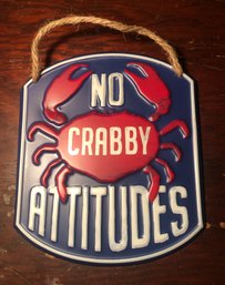 No Crabby Attitudes Small Metal Sign