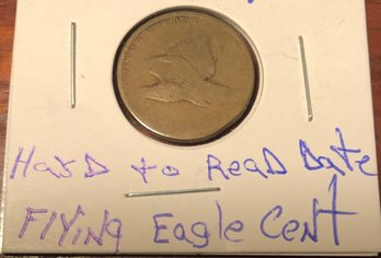 Flying Eagle Cent ( Hard To Read Date  )