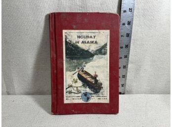 Vintage Book: Holiday In Alaska By Alma Savage
