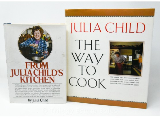 Signed From Julia Childs Kitchen & Unsigned The Way To Cook