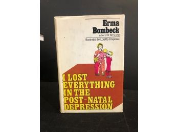 I Lost Everything In The Post Natal Depression  By Erma Bombeck