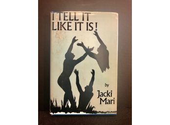 I Tell It Like It Is By Jacki Mari, First Edition
