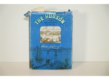 The Hudson, From The River To The Sea By Benson Lossings 1972