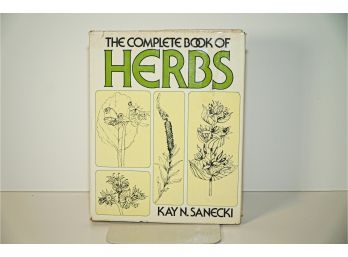 The Complete Book Of Herbs By Kay Sanecki 1974