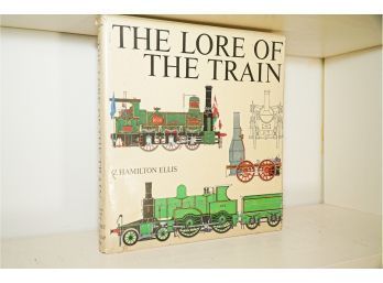 The Lore Of The Train 1971 By Hamilton Ellis