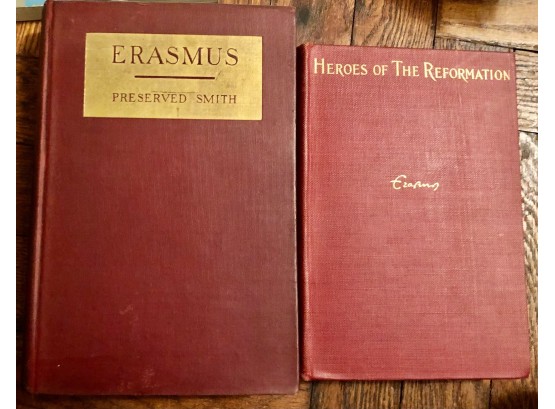 Erasmus  2 Books ` Heroes Of The Reformation And Preserved Smith