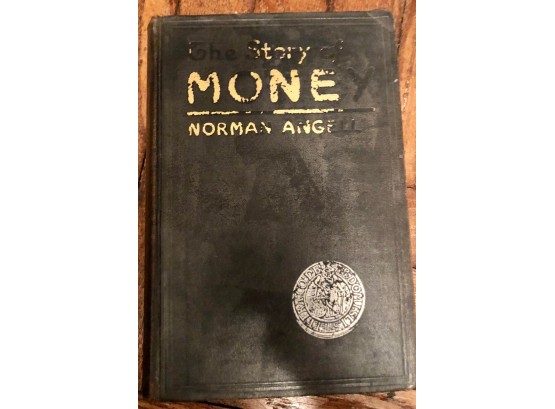The Story Of Money By Norman Angell 1929