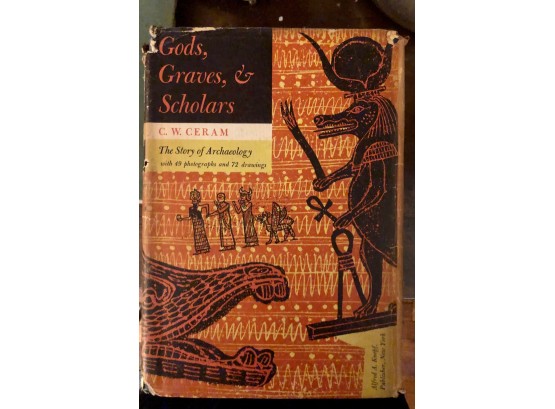 Gods, Graves And Scholars By C W Ceram 1953 First Edition