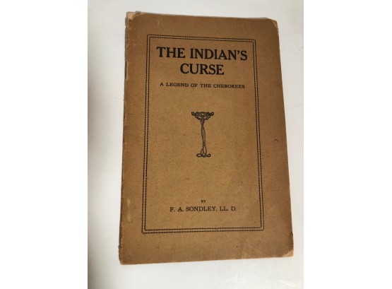 The Indian's Curse, A Legend Of The Cherokees By F.a. Sondley. RARE