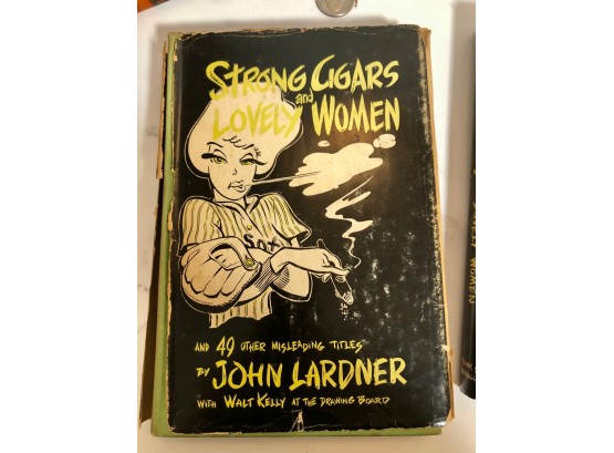 Strong Cigars And Lovely  Women SIGNED By John Lardner First Edition 1951 One Of Two Copies Listed