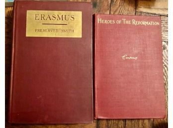 Erasmus  2 Books ` Heroes Of The Reformation And Preserved Smith