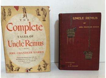 Uncle Remus His Songs And His Sayings And The Complete Stories Of Uncle Remus By Joel Chandler Harris