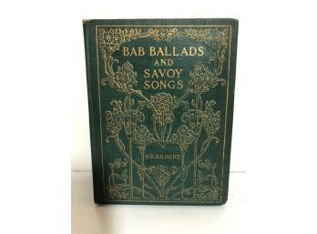 Bab Ballads And Savoy Songs  By W S Gilbert
