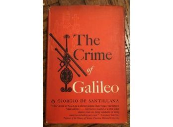 The Crime Of Galileo By Georgio De Santillana 1955 First Edition