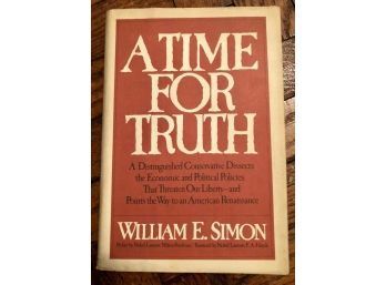 A Time For Truth By William E Simon First Edition 1978