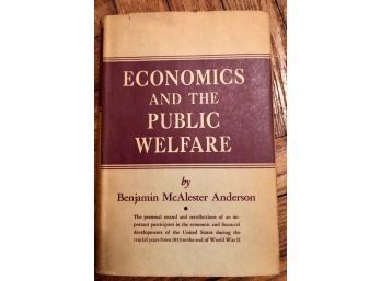 Economics And The Public Welfare By Benjamin Anderson 1959