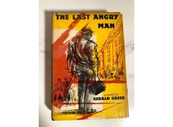 The Last Angry Man By Gerald Green First Edition 1956
