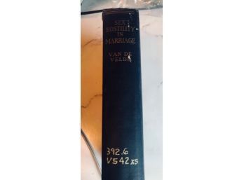 Sex Hostility In Marriage By Van De Velde First Edition 1931