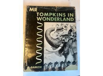 RARE ~ Mr Tompkins In Wonderland  By G Gamow 1964 Illustrated By John Hookham
