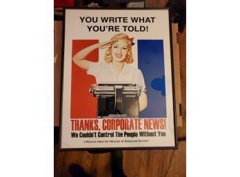 Framed Poster  ' You Write What You're Told, Thanks Corporate News'