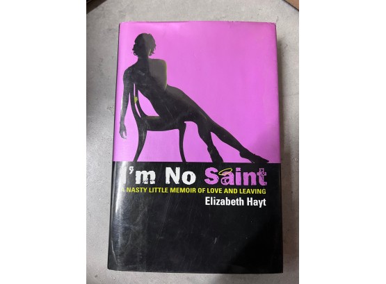 Signed I'm No Saint By Elizabeth Hayt
