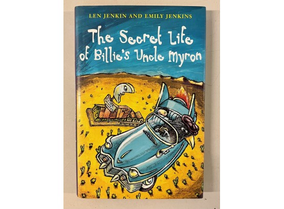 Signed And With Additional Note To Elizabeth The Secret Life Of  Billie's Uncle Myron  By Len And Emily Jenkin