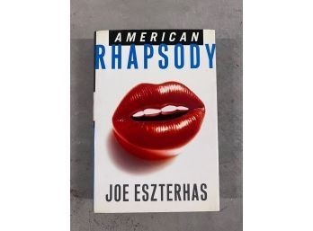 American Rhapsody By Joe Eszterhas First Edition