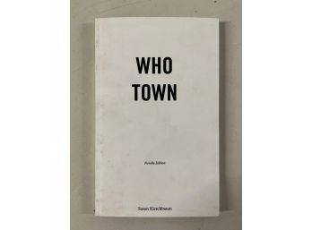 SIGNED Who Town By Susan Kirschbaum Novella Edition First Edition 2012
