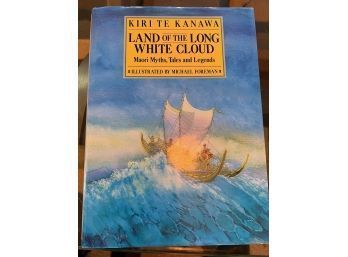 Kiri Te Kanawa Land Of The Long White Cloud Maori Myths Tales And Legends