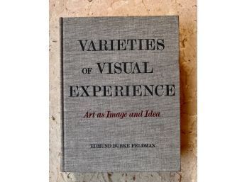 Varieties Of Visual Experiences By Edmund Burke Feldman Second Edition