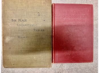 Sixth Place Logarithmic Tables By Wells 1891 & Analytic Geometry Alternate Edition By Wilson And Tracey 1937