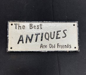 6. Cast Iron Best Friends Are Antiques Signs