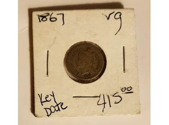Old 1867 Key Date Three Cent Nickel Civil War Era 5 Cent Coin Lot #32