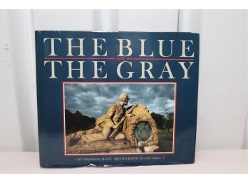 THE BLUE And THE GRAY By Thomas Allen, Photos By S. Abell (1992 HC/DJ) Civil War Book