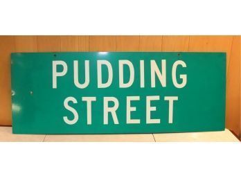 Vintage Pudding Street Metal Sign  (M-44)