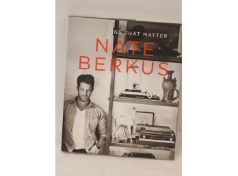 The Things That Matter By Nate Berkus (B-16)