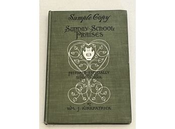 VINTAGE Sunday School Praises By WMJ Kirkpatrick  (1900)
