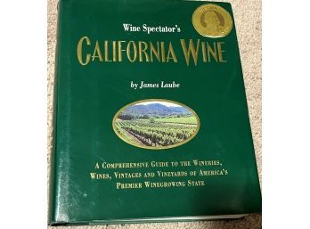 Wine Spectators Comprehensive Guide To California Wine