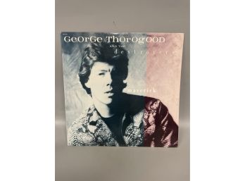 George Thorogood And The Destroyers - Maverick Record Album