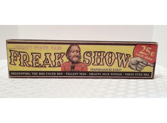 Freak Show Handmade Wooden Sign 16x4