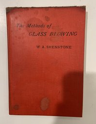 'The Methods Of Glass Blowing' 1925 By W.A. Shenstone By W.A. Shenstone