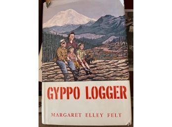Gyppo Logger By Margaret Elley Felt  Book