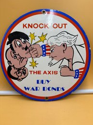 Knock Out The Axis Buy War Bonds Porcelain Sign